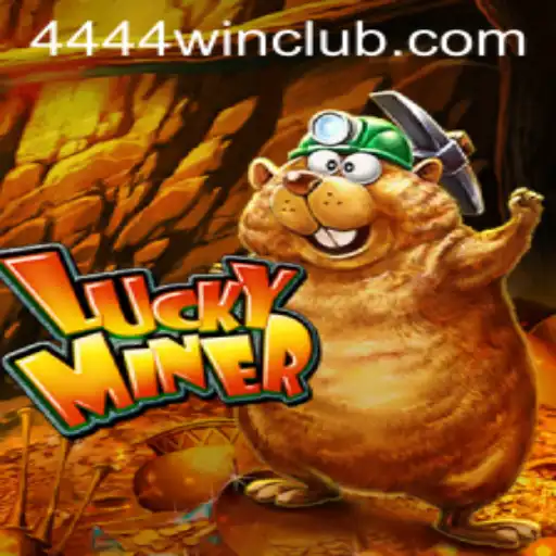 Unlocking the World of LuckyMiner: A Guide to Winning at 4444win.com