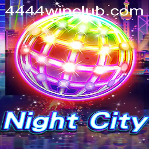 Unveiling NightCity: A Thrilling Gaming Experience at 4444win.com